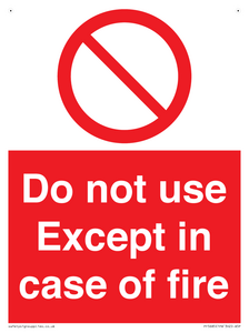 Do not use except in case of fire